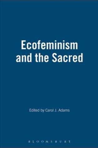 Cover of Ecofeminism and the Sacred