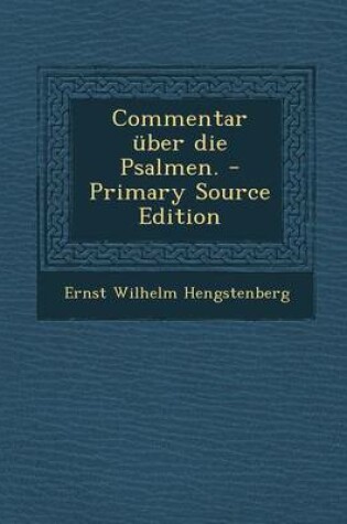 Cover of Commentar Uber Die Psalmen. - Primary Source Edition