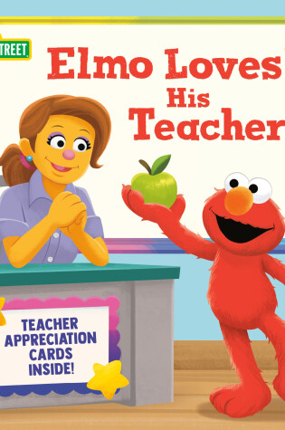 Cover of Elmo Loves His Teachers! (Sesame Street)