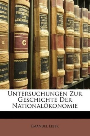 Cover of Untersuchungen Zur Geschichte Der National Konomie