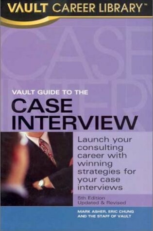 Cover of Vault Guide to the Case Interview, 5th Edition