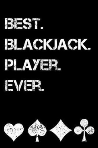 Cover of Best. Blackjack. Player. Ever.