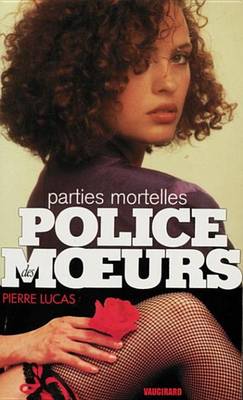 Book cover for Police Des Moeurs N102 Parties Mortelles