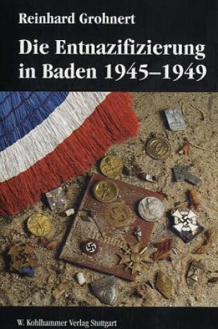 Cover of Die Entnazifizierung in Baden 1945-1949