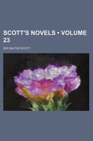 Cover of Scott's Novels (Volume 23)