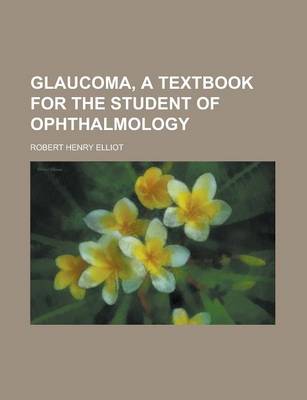 Book cover for Glaucoma, a Textbook for the Student of Ophthalmology