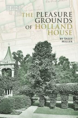 Cover of The Pleasure Grounds of Holland House