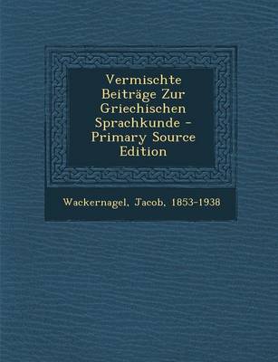 Book cover for Vermischte Beitrage Zur Griechischen Sprachkunde