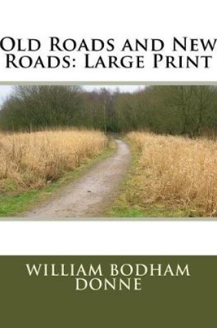 Cover of Old Roads and New Roads