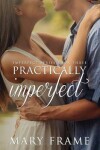 Book cover for Practically Imperfect