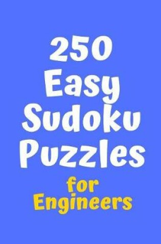 Cover of 250 Easy Sudoku Puzzles for Engineers