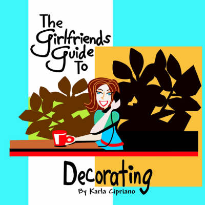 Book cover for The Girlfriends Guide to Decorating