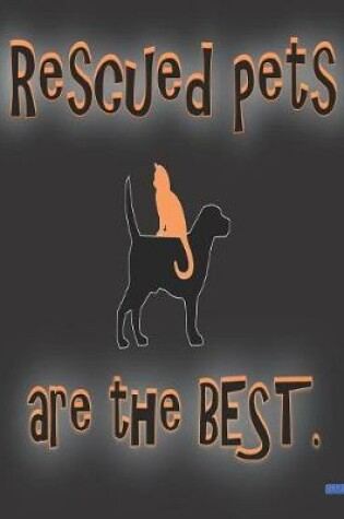 Cover of Rescued Pets are the Best