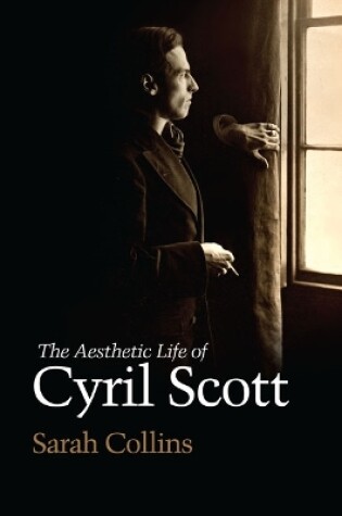 Cover of The Aesthetic Life of Cyril Scott