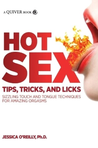 Cover of Hot Sex Tips, Tricks, and Licks