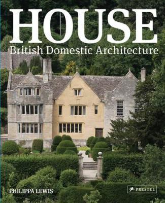 Book cover for House: British Domestic Architecture