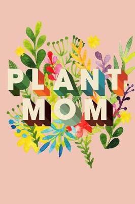 Book cover for Plant Mom Journal