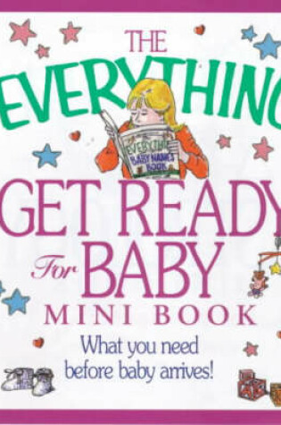 Cover of The Everything Get Ready for Baby Mini Book