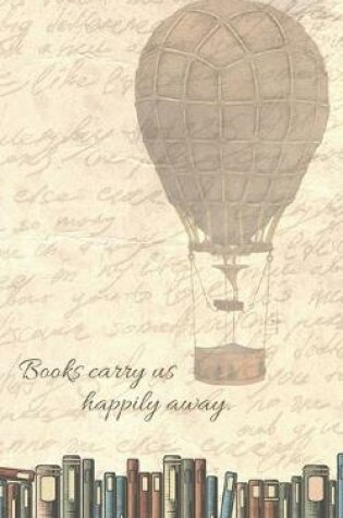 Cover of Books Carry Us Happily Away.