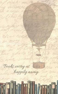 Book cover for Books Carry Us Happily Away.