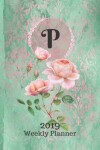 Book cover for Letter P Personalized 2019 Plan On It Weekly Planner