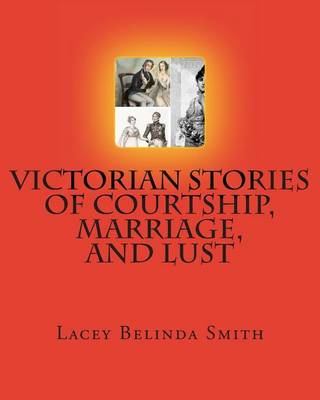 Book cover for Victorian Stories of Courtship, Marriage, and Lust