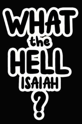 Cover of What the Hell Isaiah?