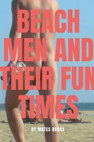 Cover of Beach Men and their fun times