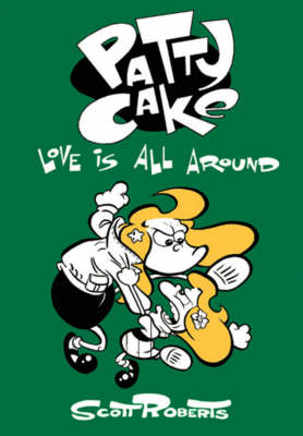 Book cover for Patty Cake Volume 3: Love Is All Around