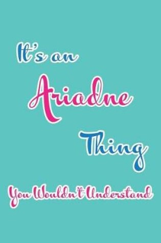 Cover of It's an Ariadne Thing You Wouldn't Understand