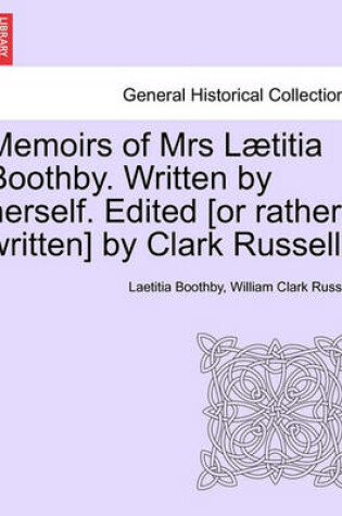 Cover of Memoirs of Mrs L Titia Boothby. Written by Herself. Edited [Or Rather, Written] by Clark Russell.