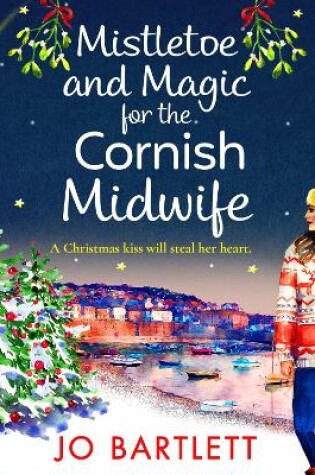 Cover of Mistletoe and Magic for the Cornish Midwife