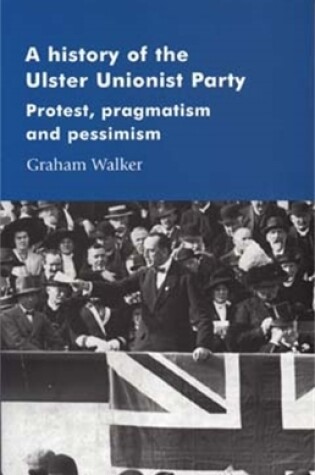 Cover of A History of the Ulster Unionist Party