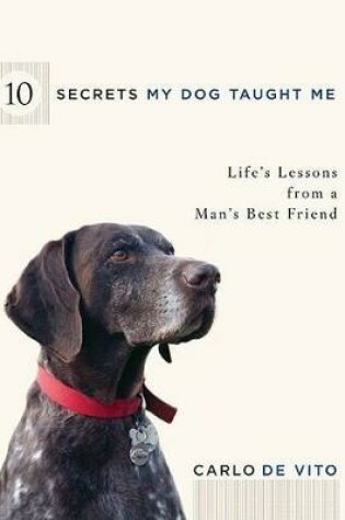 Cover of 10 Secrets My Dog Taught Me