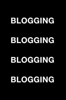 Book cover for Blogging Blogging Blogging Blogging