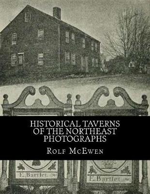 Book cover for Historical Taverns of the Northeast - Photographs