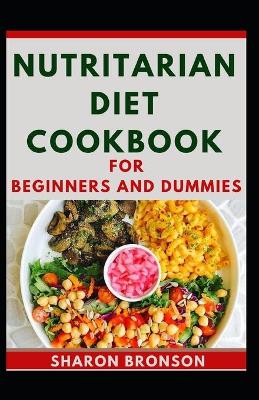 Book cover for Nutritarian Diet Cookbook For Beginners And Dummies