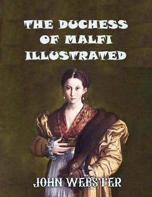 Book cover for The Duchess of Malfi Illustrated