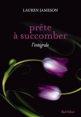 Book cover for Prete a Succomber - L'Integrale