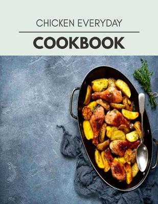 Book cover for Chicken Everyday Cookbook