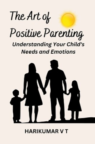 Cover of The Art of Positive Parenting