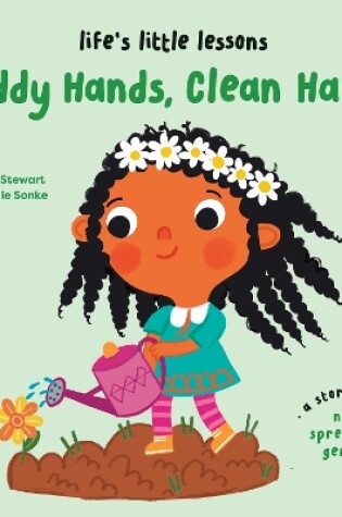 Cover of Life’s Little Lessons: Muddy Hands, Clean Hands