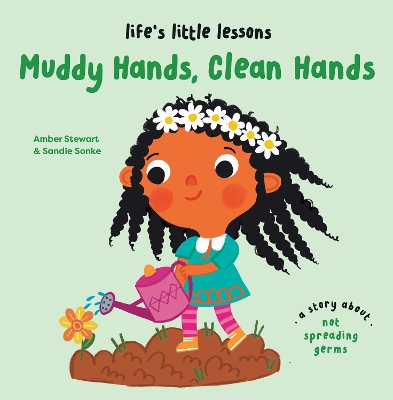 Cover of Life’s Little Lessons: Muddy Hands, Clean Hands