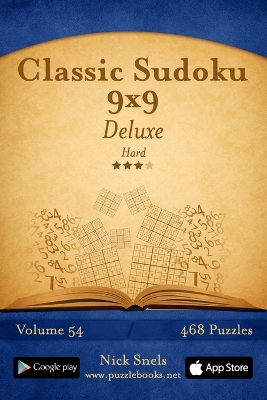 Book cover for Classic Sudoku 9x9 Deluxe - Hard - Volume 54 - 468 Logic Puzzles