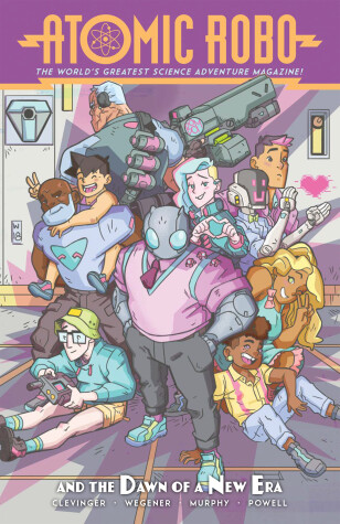 Book cover for Atomic Robo and the Dawn of a New Era