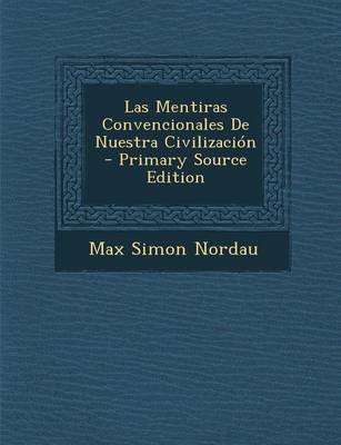 Book cover for Las Mentiras Convencionales de Nuestra Civilizacion - Primary Source Edition