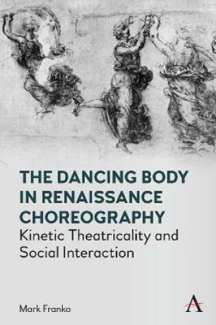 Cover of The Dancing Body in Renaissance Choreography