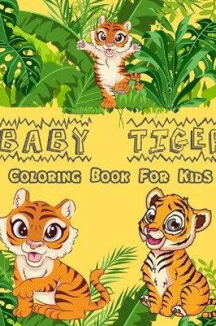 Cover of Baby Tiger Coloring Book