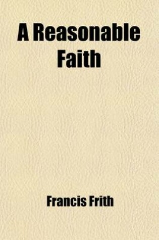 Cover of A Reasonable Faith; Short Religious Essays for the Times