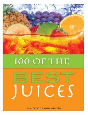 Book cover for 100 of the Best Juices